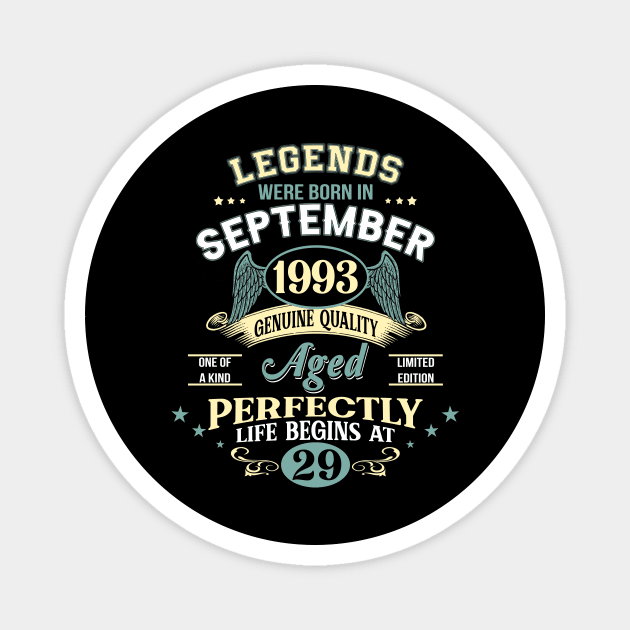 29th Birthday Decoration Legends Were Born In September 1993 29 years old Magnet by gussiemc